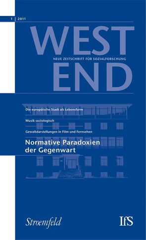 WestEnd 2011/1: Normative Paradoxien der Gegenwart von Institut für Sozialforschung,  Frankfurt am Main