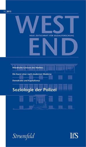 WestEnd 2013/1: Soziologie der Polizei von Inst.F.Sozialforschung