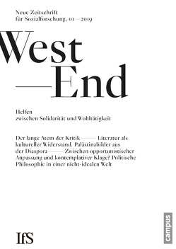 WestEnd 1/2019: Helfen zwischen Solidarität und Wohltätigkeit von Institut für Sozialforschung,  Frankfurt am Main