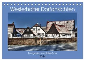 Westerholter Dorfansichten (Tischkalender 2024 DIN A5 quer), CALVENDO Monatskalender von Grau,  Anke