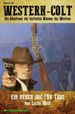 WESTERN-COLT, Band 58: EIN NEUER DOC FÜR TAOS von Mayer,  Steve, West,  Leslie