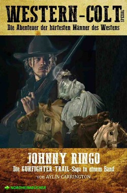 WESTERN-COLT SPEZIAL: JOHNNY RINGO von Carrington,  Aylin, Mayer,  Steve