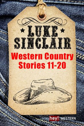 Western Country Stories, Band 11 bis 20 von Sinclair,  Luke