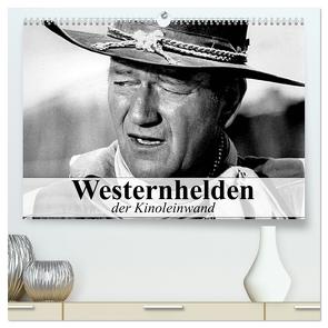 Westernhelden der Kinoleinwand (hochwertiger Premium Wandkalender 2024 DIN A2 quer), Kunstdruck in Hochglanz von Stanzer,  Elisabeth