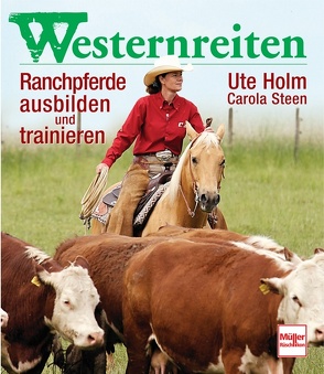 Westernreiten von Holm - Schäuble,  Ute, Steen,  Carola