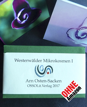 Westerwälder Mikrokosmen I: In Gärten, Beeten, Töpfen von Osten-Sacken,  Arn