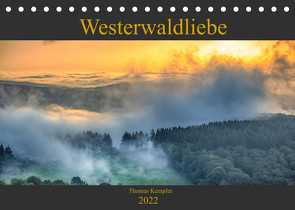 Westerwaldliebe (Tischkalender 2022 DIN A5 quer) von Kempfer,  Thomas