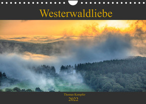 Westerwaldliebe (Wandkalender 2022 DIN A4 quer) von Kempfer,  Thomas