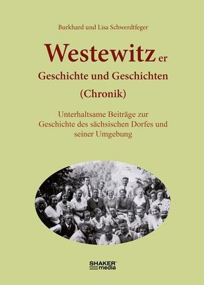 Westewitzer Geschichte und Geschichten von Schwerdtfeger,  Burkhard, Schwerdtfeger,  Lisa