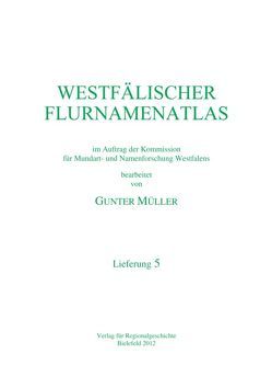 Westfälischer Flurnamenatlas. Lieferung 1-5 / Westfälischer Flurnamenatlas von Müller,  Gunter