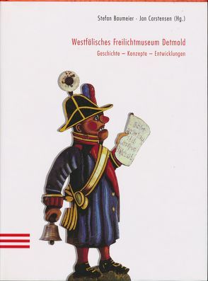 Westfälisches Freilichtmuseum Detmold von Baumeier,  Stefan, Carstensen,  Jan