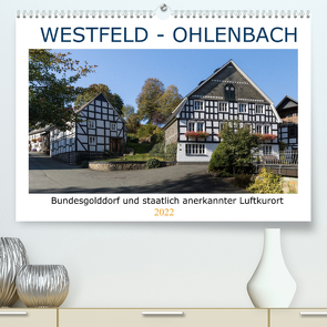 Westfeld-Ohlenbach – Bundesgolddorf und staatlich anerkannter Luftkurort (Premium, hochwertiger DIN A2 Wandkalender 2022, Kunstdruck in Hochglanz) von Bücker,  Heidi