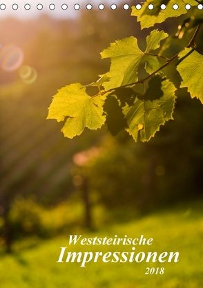 Weststeirische Impressionen (Tischkalender 2018 DIN A5 hoch) von Dzierzawa,  Judith