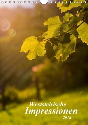 Weststeirische Impressionen (Wandkalender 2018 DIN A4 hoch) von Dzierzawa,  Judith