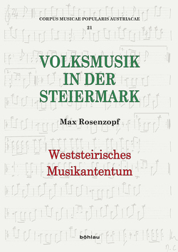 Weststeirisches Musikantentum von Deutsch,  Walter, Hois,  Eva Maria, Primas,  Monika, Rosenzopf,  Max