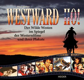 Westward Ho! von Dr. Jur. Kircher,  Peter