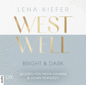 Westwell – Bright & Dark von Kahana,  Tanya, Kiefer,  Lena, Meisheit,  Yesim, Tennstedt,  Julian