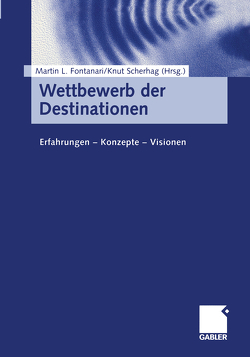 Wettbewerb der Destinationen von Fontanari,  Martin L., Scherhag,  Knut