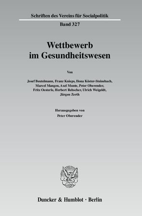 Wettbewerb im Gesundheitswesen. von Oberender,  Peter