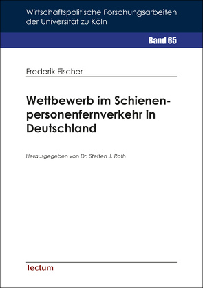 Wettbewerb im Schienenpersonenfernverkehr in Deutschland von Fischer,  Frederik