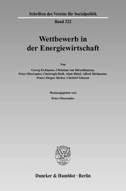 Wettbewerb in der Energiewirtschaft. von Oberender,  Peter