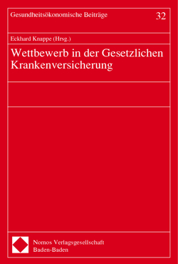 Wettbewerb in der Gesetzlichen Krankenversicherung von Knappe,  Eckhard