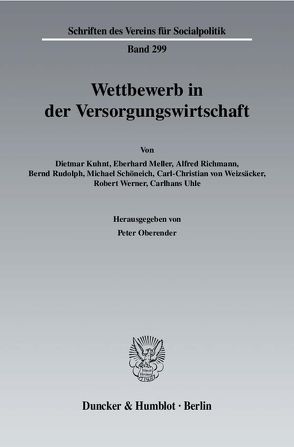 Wettbewerb in der Versorgungswirtschaft. von Oberender,  Peter