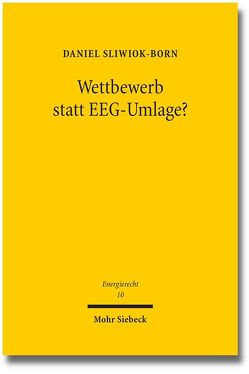 Wettbewerb statt EEG-Umlage? von Sliwiok-Born,  Daniel