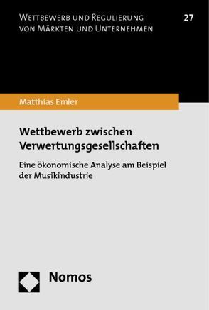 Wettbewerb zwischen Verwertungsgesellschaften von Emler,  Matthias