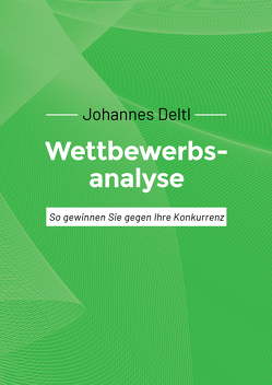 Wettbewerbsanalyse von Deltl,  Johannes