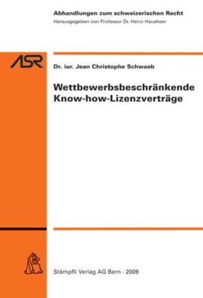 Wettbewerbsbeschränkende Know-how-Lizenzverträge von Schwaab,  Jean Christophe