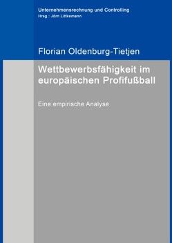 Wettbewerbsfähigkeit im europäischen Profifußball von Oldenburg-Tietjen,  Florian