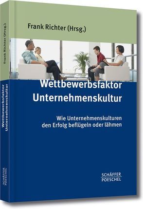 Wettbewerbsfaktor Unternehmenskultur von Richter,  Frank