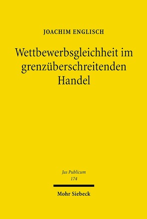 Wettbewerbsgleichheit im grenzüberschreitenden Handel von Englisch,  Joachim