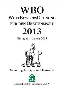 Wettbewerbsordnung für den Breitensport 2013 (WBO) von Deutsche Reiterliche Vereinigung e.V. (FN)