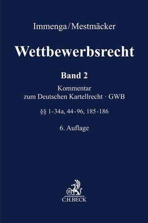 Wettbewerbsrecht / Wettbewerbsrecht Band 2: GWB. Kommentar zum Deutschen Kartellrecht von Bach,  Albrecht, Biermann,  Jörg, Ellger,  Reinhard, Emmerich,  Volker, Franck,  Jens-Uwe, Fuchs,  Andreas, Immenga,  Frank, Immenga,  Ulrich, Kalben,  Jonas von, Knauff,  Matthias, Körber,  Torsten, Markert,  Kurt, Mestmäcker,  Ernst-Joachim, Rehbinder,  Eckard, Schmidt,  Karsten, Scholl,  Juliane, Schweitzer,  Heike, Schweizer,  Dieter, Stockmann,  Kurt, Thomas,  Stefan, Wirtz,  Markus, Zimmer,  Daniel