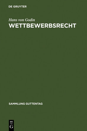 Wettbewerbsrecht von Godin,  Hans von