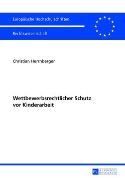 Wettbewerbsrechtlicher Schutz vor Kinderarbeit von Herrnberger,  Christian