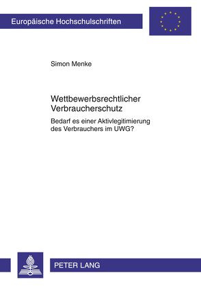 Wettbewerbsrechtlicher Verbraucherschutz von Menke,  Simon