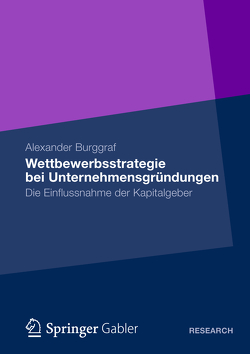 Wettbewerbsstrategie bei Unternehmensgründungen von Burggraf,  Alexander