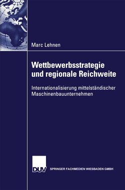 Wettbewerbsstrategie und regionale Reichweite von Lehnen,  Marc