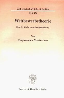 Wettbewerbstheorie. von Mantzavinos,  Chrysostomos