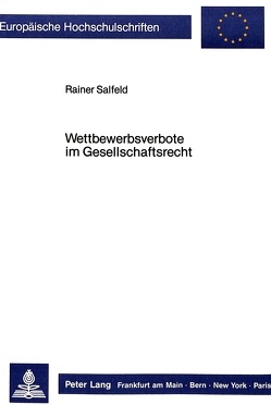 Wettbewerbsverbote im Gesellschaftsrecht von Salfeld,  Reiner