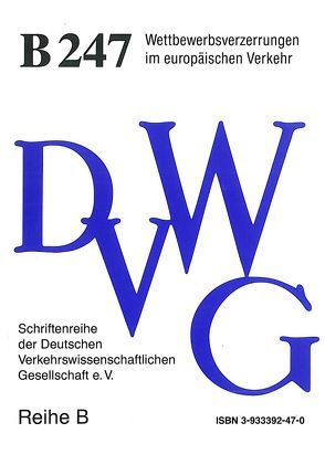 Wettbewerbsverzerrungen im europäischen Verkehr von Aberle,  Gerd, Eisenkopf,  Alexender, Hahn,  Wolfgang, Heimerl,  Gerhard, Hilbrecht,  Heinz, Hilker,  Jörg, Rasmussen,  Sören, Schmidt,  Karlheinz, Stockmann,  Ulrich, Trostmann,  Stefan, v. Haus,  Gerhard, Wittling,  Henner