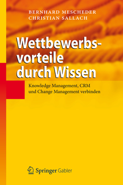 Wettbewerbsvorteile durch Wissen von Mescheder,  Bernhard, Sallach,  Christian