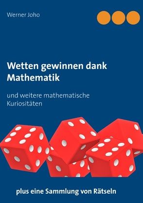 Wetten gewinnen dank Mathematik von Joho,  Werner