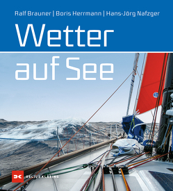 Wetter auf See von Brauner,  Ralf, Herrmann,  Boris