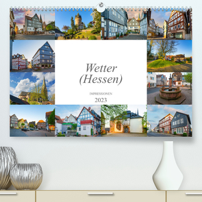 Wetter (Hessen) Impressionen (Premium, hochwertiger DIN A2 Wandkalender 2023, Kunstdruck in Hochglanz) von Meutzner,  Dirk