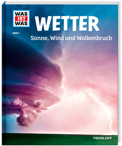 WAS IST WAS Band 7 Wetter. Sonne, Wind und Wolkenbruch von Kliemt,  Frank, Kluger,  Markus, Ohnesorge,  Gerd, Reimann,  Eberhard, Schwanke,  Karsten