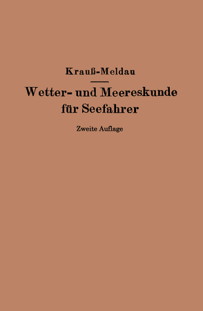 Wetter- und Meereskunde für Seefahrer von Krauss,  J., Meldau,  H